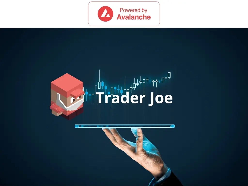 Trader Joe Decentralized Exchange (DEX) on Avalanche Network for Fast, Low-Cost Crypto Trading